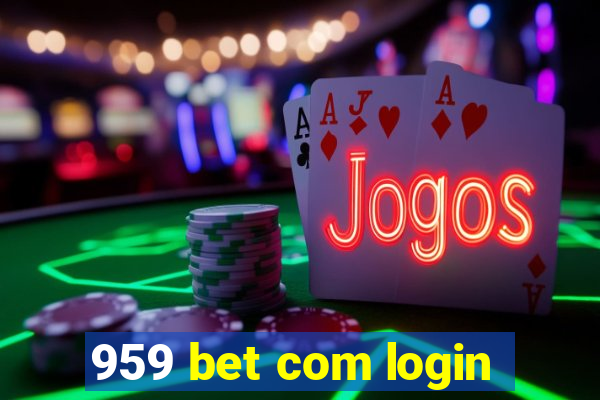 959 bet com login